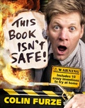 Cover: Colin Furze: This Book Isn't Safe! - Puffin