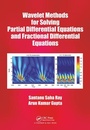 Cover: Wavelet Methods for Solving Partial Differential Equations and Fractional Differential Equations - CRC Press