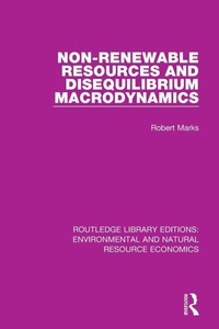 Abbildung von: Non-Renewable Resources and Disequilibrium Macrodynamics - Routledge