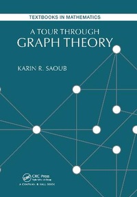 Enlarge image Cover: A Tour through Graph Theory - CRC Press
