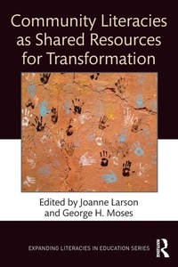 Enlarge image Cover: Community Literacies as Shared Resources for Transformation - Routledge