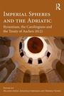 Bild: Imperial Spheres and the Adriatic - Routledge