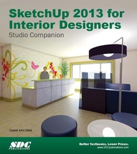 Abbildung von: SketchUp 2013 for Interior Designers - SDC Publications