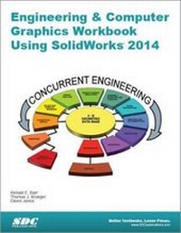 Enlarge image Cover: Engineering & Computer Graphics Workbook Using SolidWorks 2014 - SDC Publications