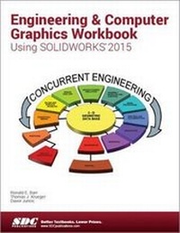 Abbildung von: Engineering & Computer Graphics Workbook Using SOLIDWORKS 2015 - SDC Publications