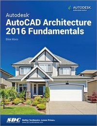 Abbildung von: Autodesk AutoCAD Architecture 2016 Fundamentals - SDC Publications