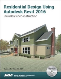 Enlarge image Cover: Residential Design Using Autodesk Revit 2016 - SDC Publications