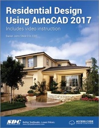 Enlarge image Cover: Residential Design Using AutoCAD 2017 (Including unique access code) - SDC Publications