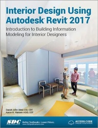 Enlarge image Cover: Interior Design Using Autodesk Revit 2017 (Including unique access code) - SDC Publications