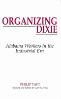 Cover: Organizing Dixie - The University of Alabama Press