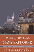 Cover: On the Trail of the Maya Explorer - The University of Alabama Press