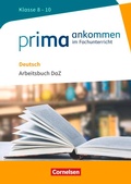 Cover: Prima ankommen - Im Fachunterricht - Deutsch: Klasse 8-10 - Cornelsen Verlag