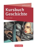 Cover: Kursbuch Geschichte - Sachsen-Anhalt - Ausgabe 2017 - 11./12. Schuljahr - Cornelsen Verlag