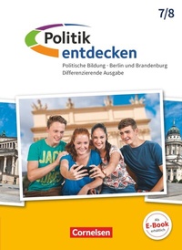 Abbildung von: Politik entdecken - Differenzierende Ausgabe Sekundarstufe I Berlin und Brandenburg - Ausgabe ab 2017 - 7./8. Schuljahr - Cornelsen Verlag