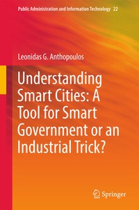 Enlarge image Cover: Understanding Smart Cities: A Tool for Smart Government or an Industrial Trick? - Springer
