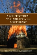 Cover: Architectural Variability in the Southeast - The University of Alabama Press