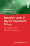 Cover: Forschendes Lernen im Experimentalpraktikum Biologie - Springer Spektrum