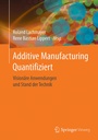 Cover: Additive Manufacturing Quantifiziert - Springer Vieweg
