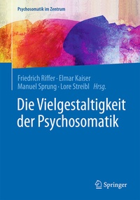 Abbildung von: Die Vielgestaltigkeit der Psychosomatik - Springer