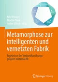 Cover: Metamorphose zur intelligenten und vernetzten Fabrik - Springer Vieweg