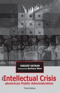 Cover: The Intellectual Crisis in American Public Administration - The University of Alabama Press