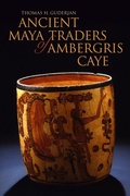 Cover: Ancient Maya Traders of Ambergris Caye - The University of Alabama Press
