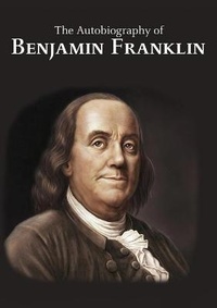 Enlarge image Cover: The Autobiography of Benjamin Franklin - SC Active Business Development SRL