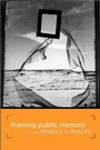 Cover: Framing Public Memory - The University of Alabama Press