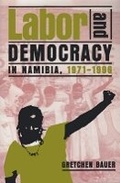 Cover: Labor and Democracy in Namibia, 1971-1996 - Ohio University Press