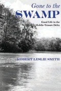 Cover: Gone to the Swamp - The University of Alabama Press