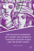 Cover: The Palgrave Handbook of Women and Gender in Twentieth-Century Russia and the Soviet Union - Palgrave Macmillan