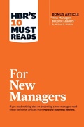 Cover: HBR's 10 Must Reads for New Managers (with bonus article "How Managers Become Leaders" by Michael D. Watkins) (HBR's 10 Must Reads) - Harvard Business Review Press