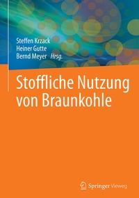 Abbildung von: Stoffliche Nutzung von Braunkohle - Springer Vieweg
