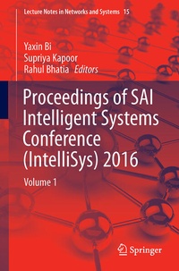 Enlarge image Cover: Proceedings of SAI Intelligent Systems Conference (IntelliSys) 2016 - Springer