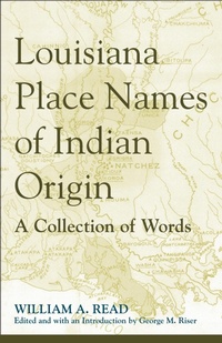 Abbildung von: Louisiana Place Names of Indian Origin - The University of Alabama Press