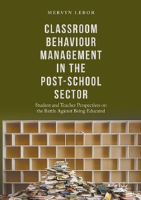 Abbildung von: Classroom Behaviour Management in the Post-School Sector - Palgrave Macmillan