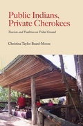 Cover: Public Indians, Private Cherokees - The University of Alabama Press