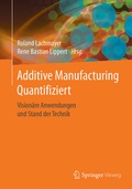 Cover: Additive Manufacturing Quantifiziert - Springer Vieweg