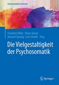 Abbildung von: Die Vielgestaltigkeit der Psychosomatik - Springer