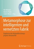 Cover: Metamorphose zur intelligenten und vernetzten Fabrik - Springer Vieweg