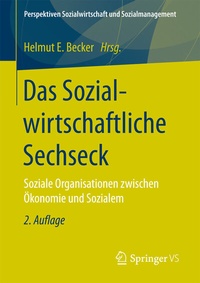 Abbildung von: Das Sozialwirtschaftliche Sechseck - Springer VS