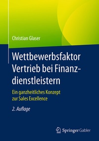 Abbildung von: Wettbewerbsfaktor Vertrieb bei Finanzdienstleistern - Springer Gabler