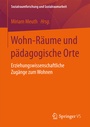Cover: Wohn-Räume und pädagogische Orte - Springer VS