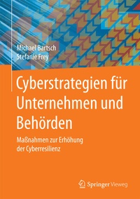 Abbildung von: Cyberstrategien für Unternehmen und Behörden - Springer Vieweg