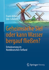 Abbildung von: Geheimsache Siel oder kann Wasser bergauf fließen? - Springer Vieweg
