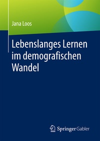 Abbildung von: Lebenslanges Lernen im demografischen Wandel - Springer Gabler
