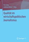 Cover: Qualit&auml;t im wirtschaftspolitischen Journalismus - Springer VS