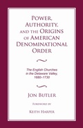 Cover: Power, Authority, and the Origins of American Denominational Order - The University of Alabama Press
