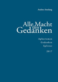 Abbildung von: Alle Macht den Gedanken - BoD - Books on Demand