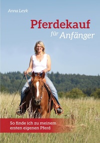 Abbildung von: Pferdekauf für Anfänger - BoD - Books on Demand
